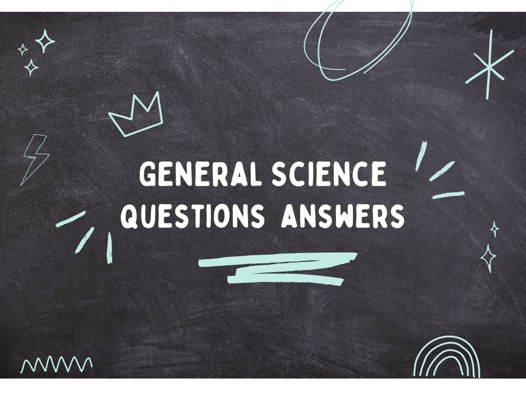 100 General Science Question and Answers