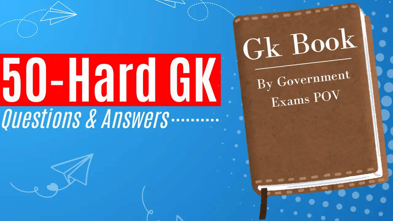 50 Difficult General Knowledge Questions with Answers