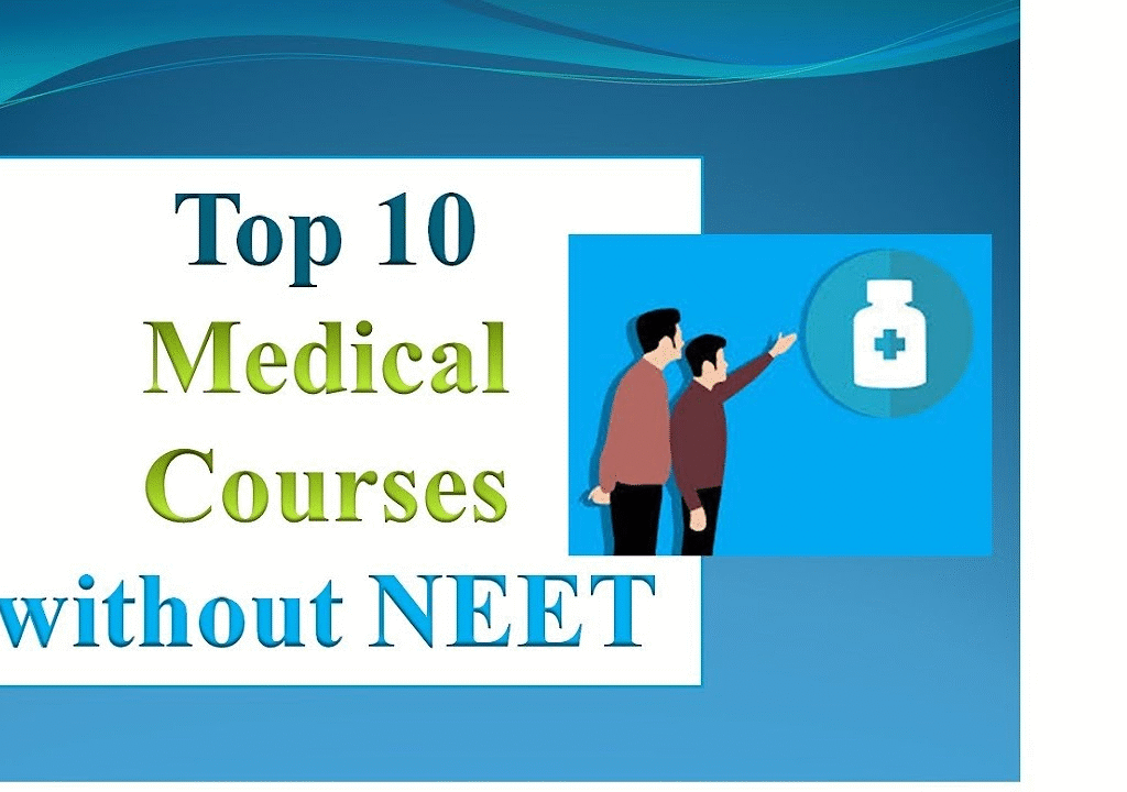 Top 10 medical courses without NEET for students after 12th in India – 2025 guide